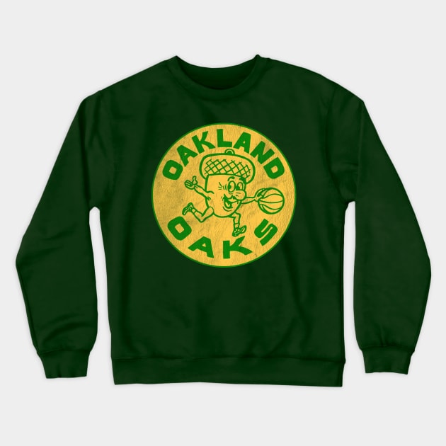 Oakland Oaks /\/\/ Defunct Basketball Team Crewneck Sweatshirt by Eye Floaters